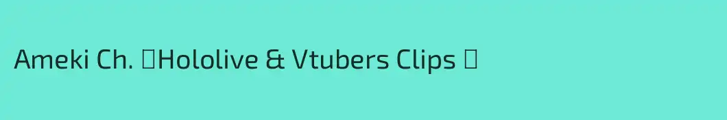 Ameki Ch. 【Hololive & Vtubers Clips 】